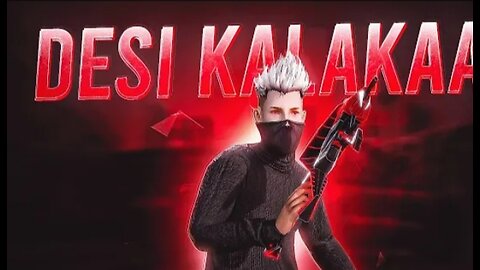 FREE FIRE FT: DESI KALAKAAR