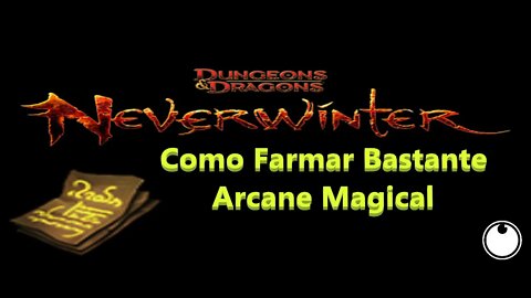 Neverwinter (pt-BR) Como Pegar Arcane Magical