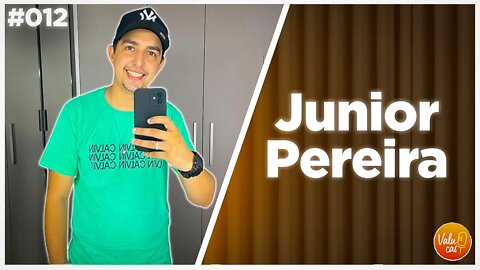 Por dentro do empreendedorismo com Junior Pereira - VALUE CAST #012