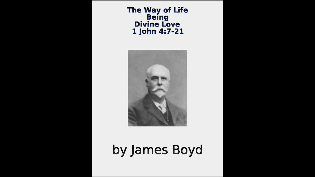 The Way of Life, Being, Divine Love, 1 John 4, by James Boyd