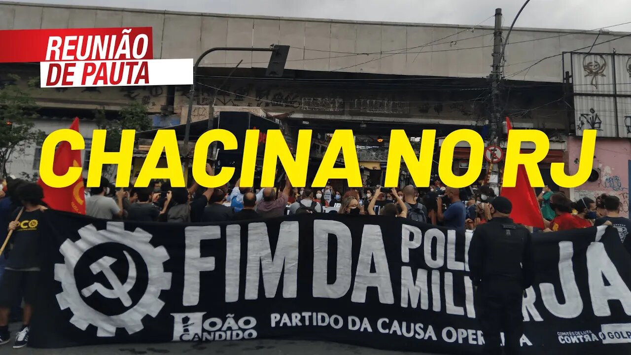 População se manifesta nas ruas contra chacina no RJ - Reunião de Pauta nº 721 - 07/05/21