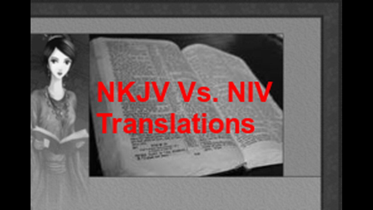 The NKJV Bible Vs. The NIV Bible