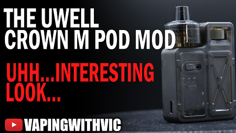 UWell Crown M Pod Mod - Ummm...yeah, interesting look