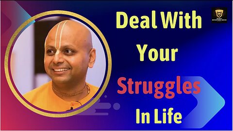 How to Deal With Your Struggles In Life