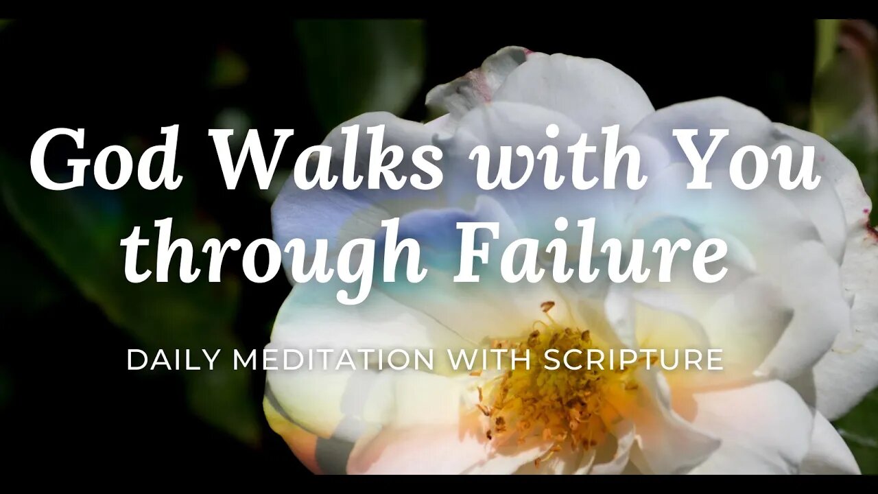 God Walks Meditation ...Failure