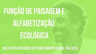 Função de Paisagem e Alfabetização Ecológica - Aula extra do curso de planejamento rural TDH/EPLC