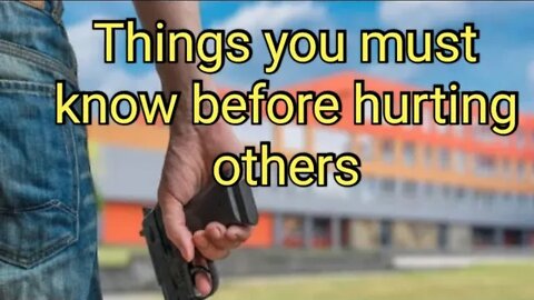 FUTURE SCHOOL SHOOTERS, Watch this video before acting on your impulses, a message to anyone