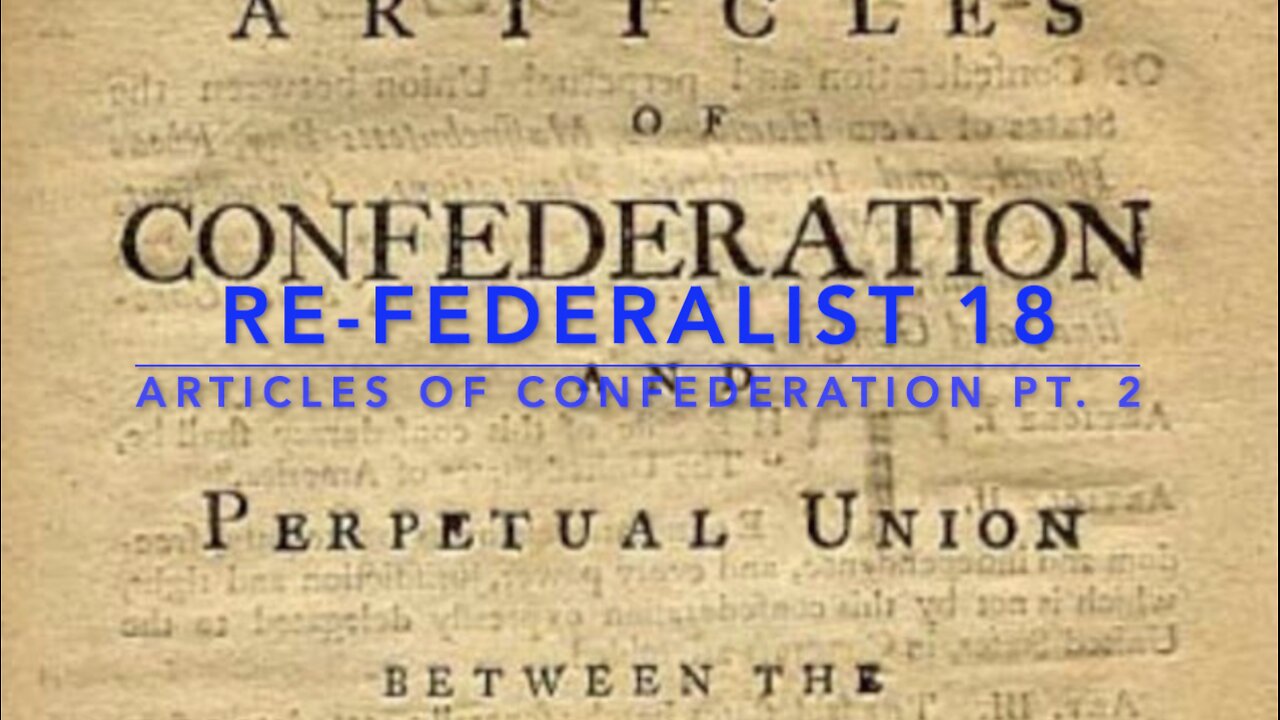 Re-Federalist Ep: 18: The Articles of Confederation Pt. 2