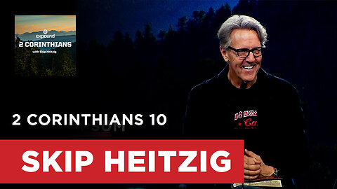 2 Corinthians 10 - Skip Heitzig