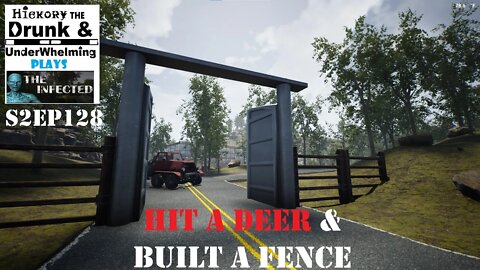 The Infected Gameplay S2EP128 Hit A Deer & Update on the Upload Schedule!
