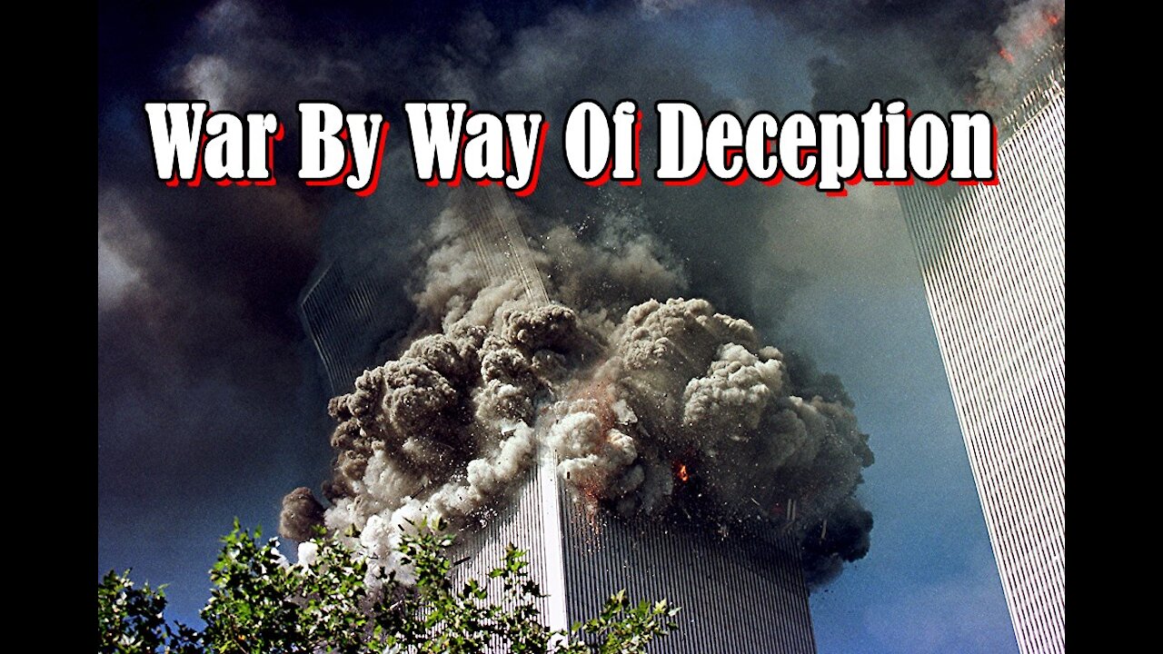 9 / 11 - War By Way Of Deception / Only The Truth Matters