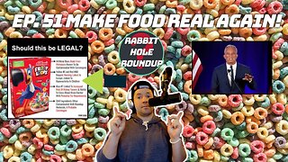 Rabbit Hole Roundup 51: MAKE FOOD REAL AGAIN! | RFK Jr., Cold Meds Ineffective?, Early NBA Talk