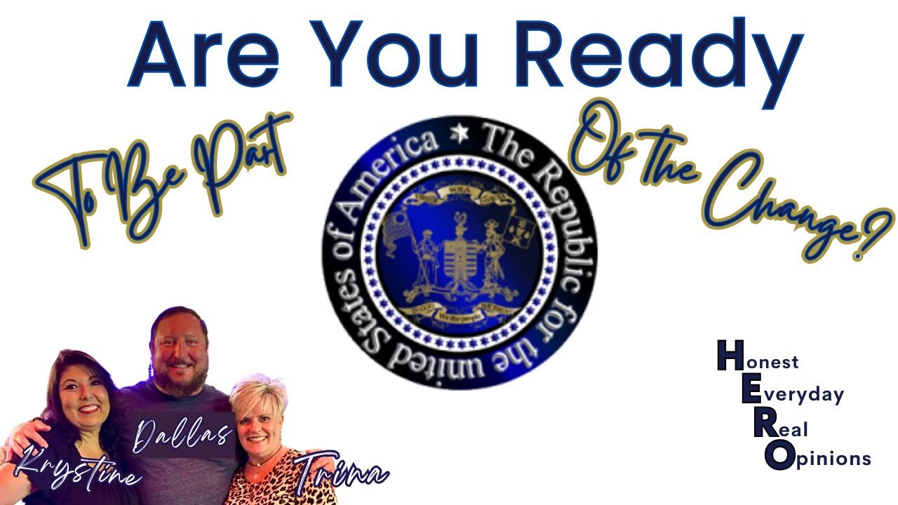 Are You Ready To Be A Part Of The Change: The Republic For The United States of America?