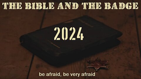 THE BIBLE AND THE BADGE 2024