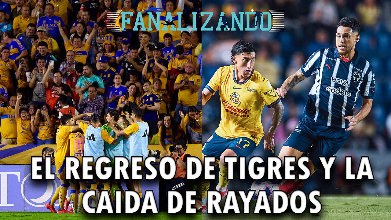 EN VIVO 🔴Tigres se recupera y Rayados cae ante el América | Fanalizando⚽