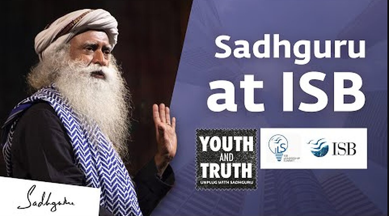 Sadhguru at ISB – Youth and Truth [Full Talk]