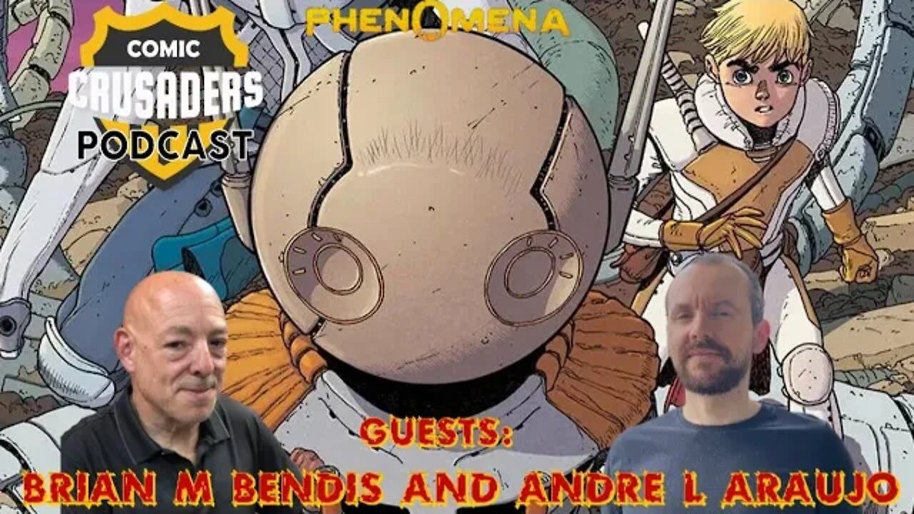 Al chats with Brian M Bendis & Andre Lima Araujo - Comic Crusaders Podcast #250