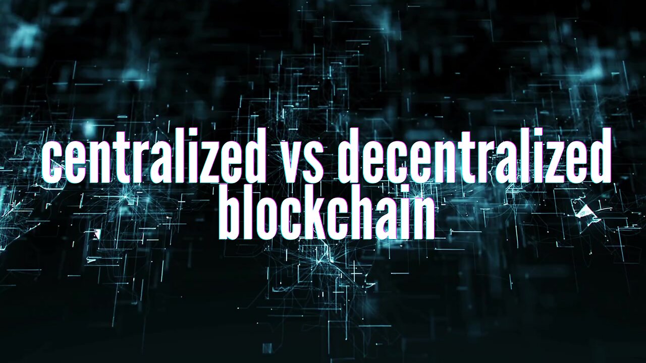 Centralized vs Decentralized Blockchain