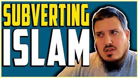 Ideologically Subverting Islam