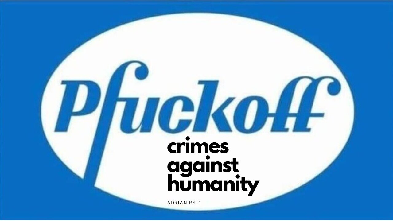 Pfizer Up To Their Scheisse This Time.