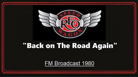REO Speedwagon - Back On The Road Again (Live in Lansing, Michigan 1980)