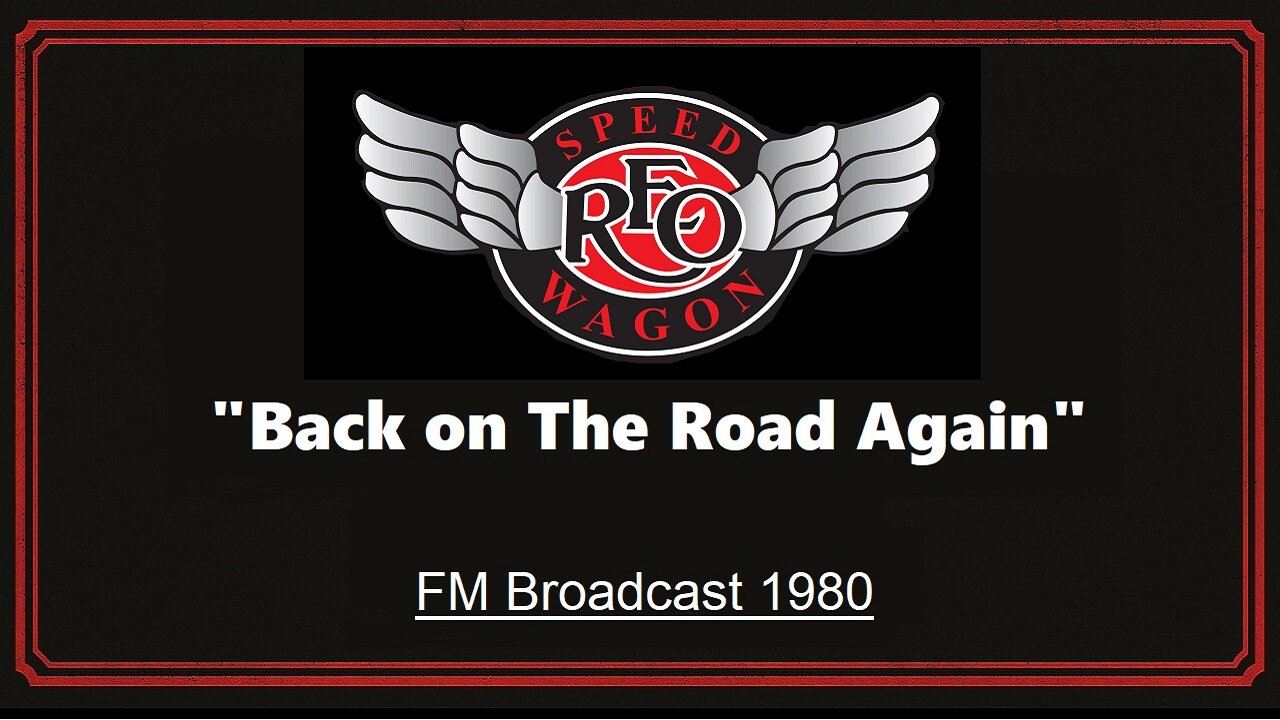REO Speedwagon - Back On The Road Again (Live in Lansing, Michigan 1980)