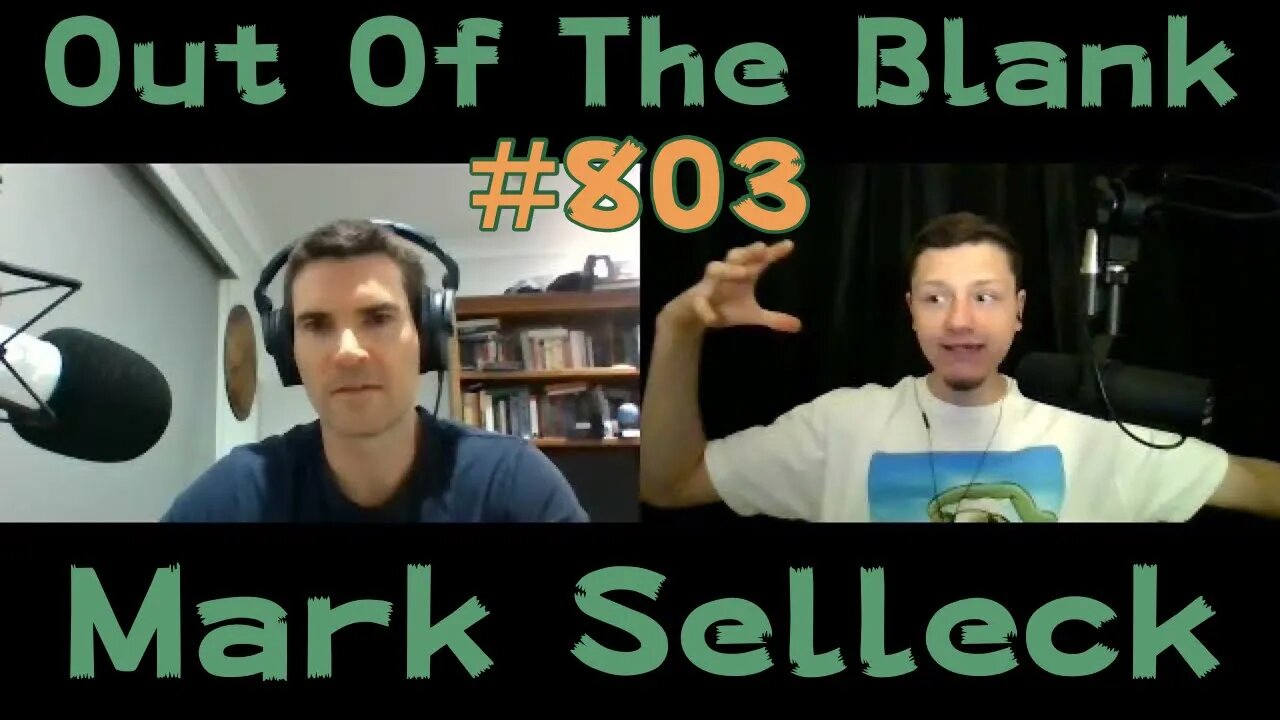 Out Of The Blank #803 - Mark Selleck (Writer & Podcaster)