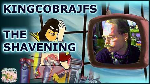 KingCobraJFS - The Shavening