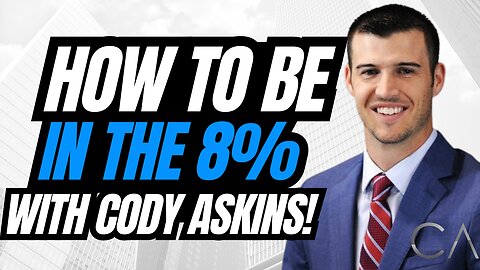 How To Be In The 8% With Cody Askins!