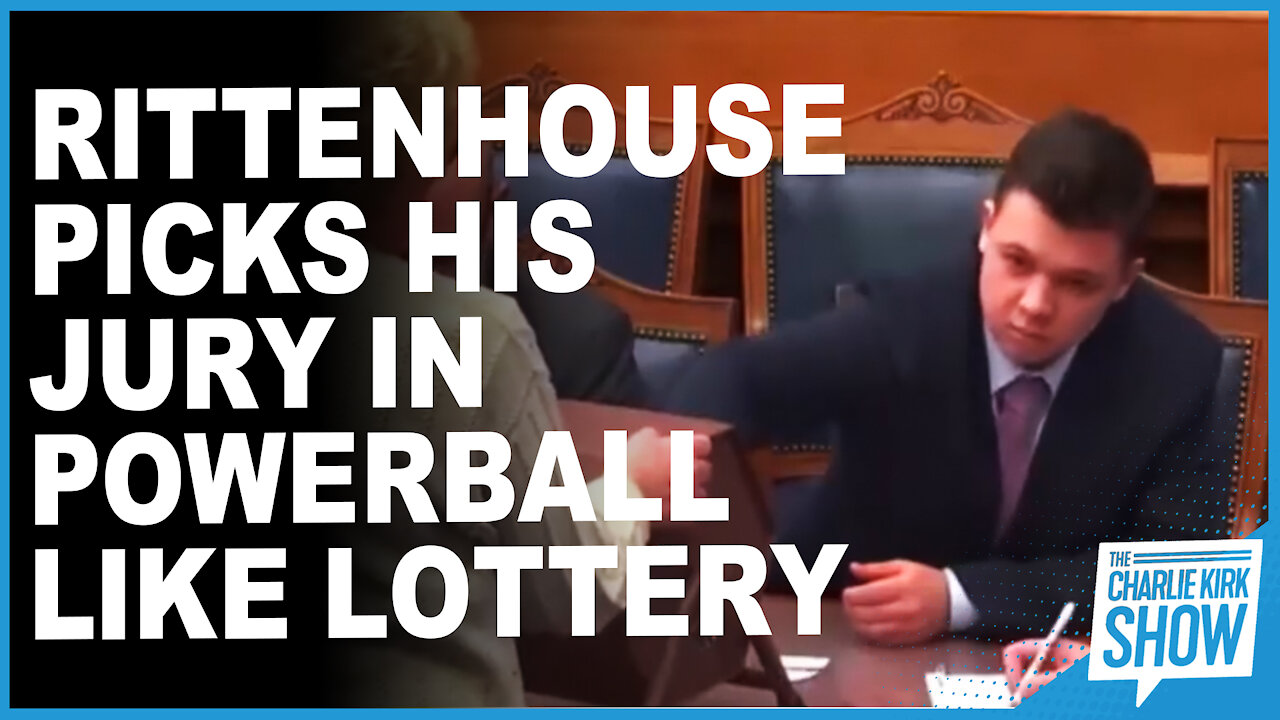Rittenhouse Picks His Jury In Powerball Like Lottery