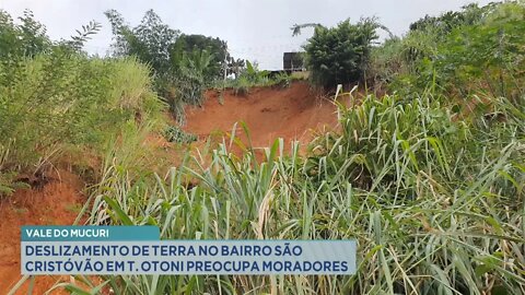 Vale do Mucuri: deslizamento de terra no bairro São Cristóvão em Teófilo Otoni preocupa moradore