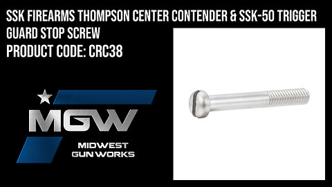 SSK Firearms Thompson Center Contender & SSK-50 Trigger Guard Stop Screw - CRC38