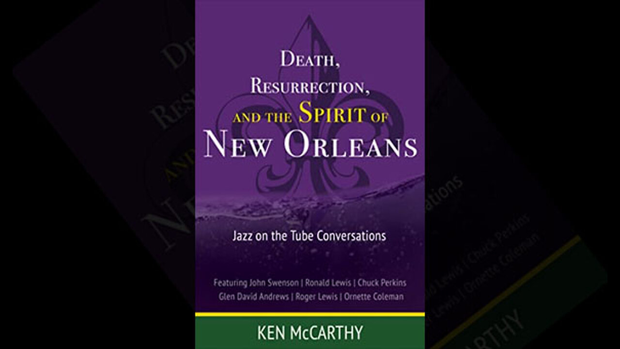 Death, Resurrection, and the Spirit of New Orleans: Jazz on the Tube Conversations