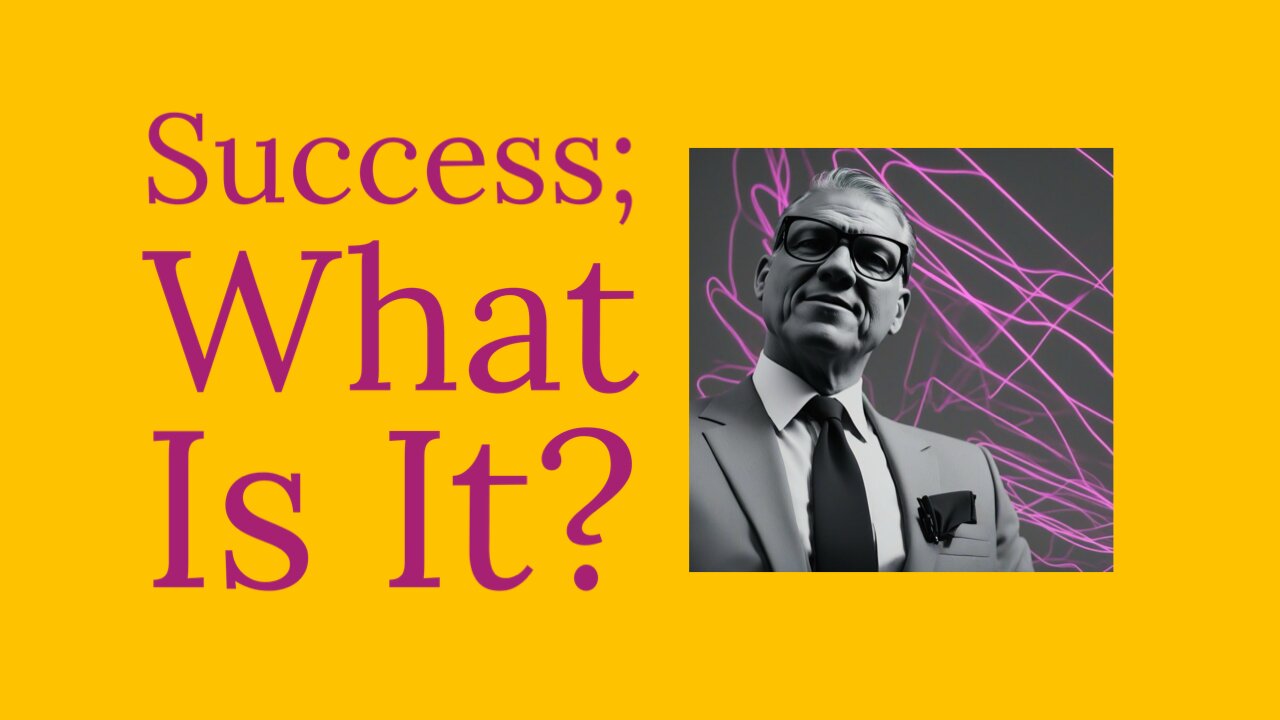 Success - What Is It?