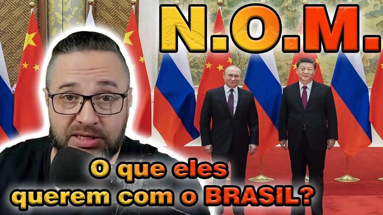 N.O.M. O que eles querem com o BRASIL ?