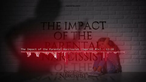 The Impact of the Parental Narcissist (Imprint Mix)