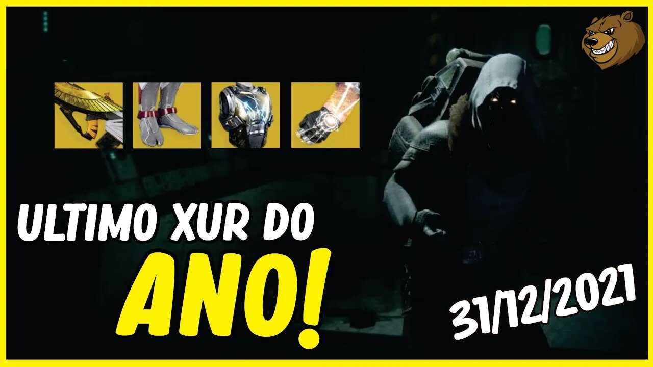 DESTINY 2 │ ULTIMO XUR DO ANO 31/12/2021