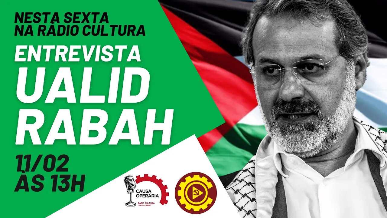 Entrevista com Ualid Rabah: a luta de libertação dos palestinos - Programa Causa Operária #22