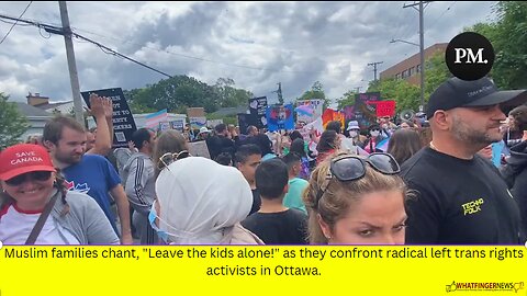 Muslim families chant, "Leave the kids alone!" as they confront radical left trans rights activists