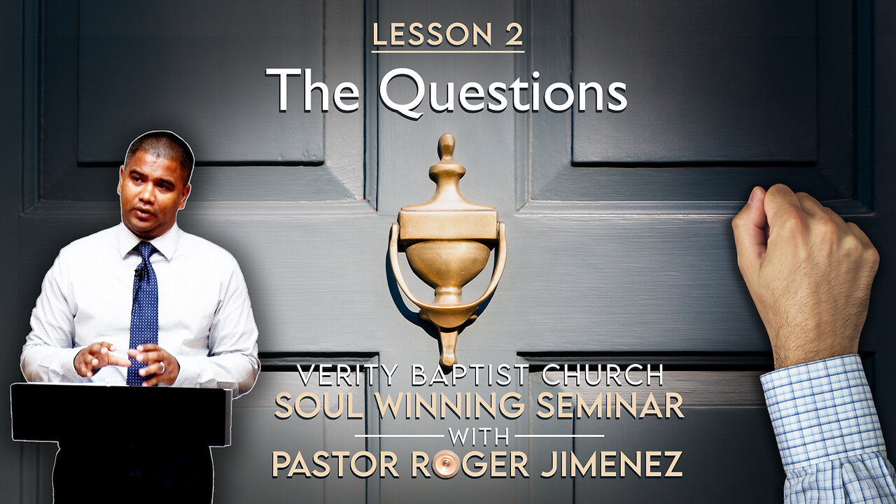 Soul Winning Seminar (Lesson 2): The Questions