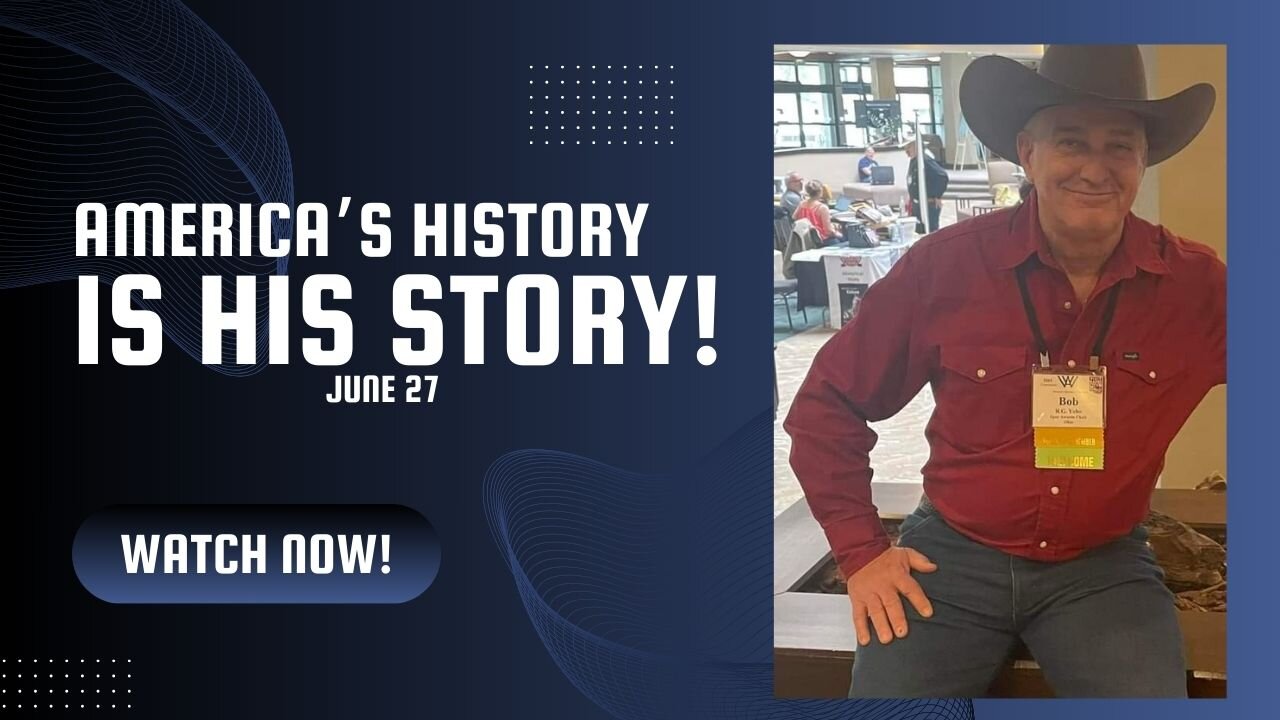 America’s History is His Story! (June 27)