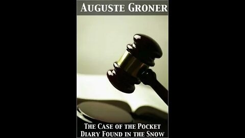 The Case of the Pocket Diary Found in the Snow by Auguste Groner - Audiobook