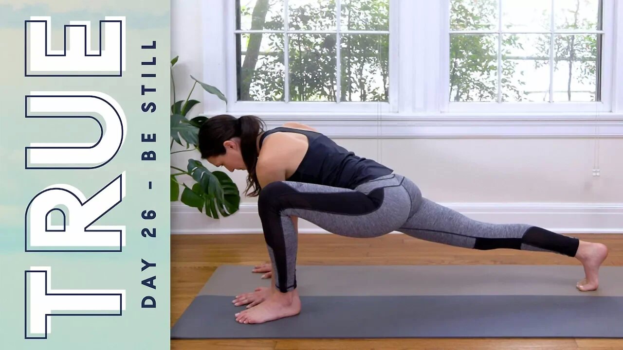 TRUE - Day 26 - BE STILL | Yoga With Adriene