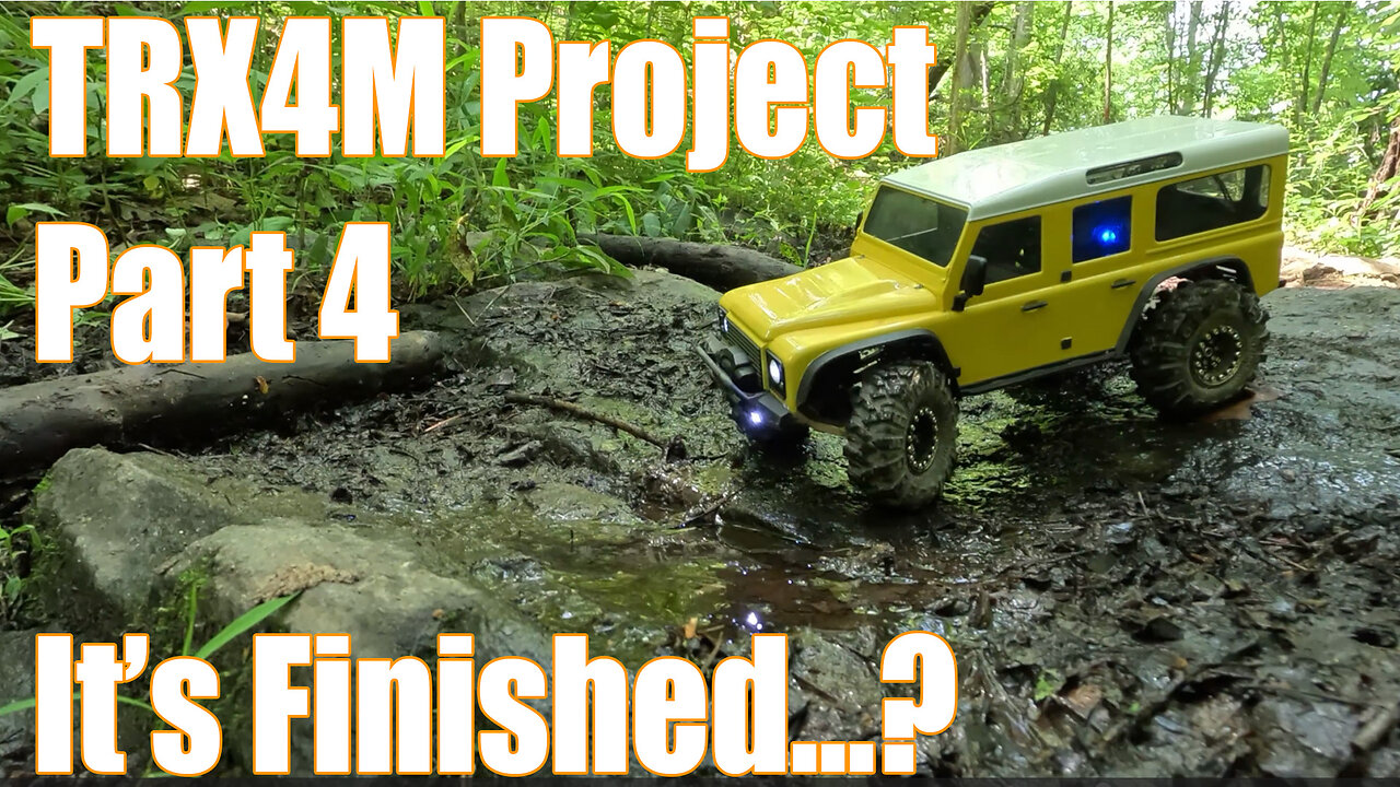 TRX4M Project Part 4 - The End, maybe...