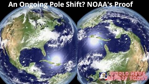 An Ongoing Pole Shift? NOAAs Proof