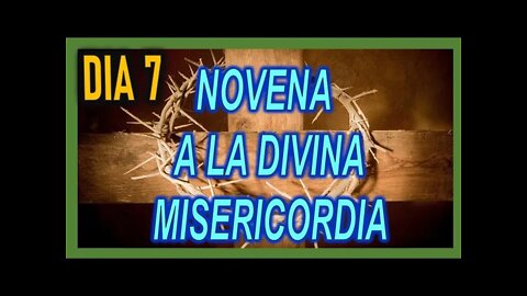 NOVENA A LA DIVINA MISERICORDIA DIA 7 Y SANTO ROSARIO