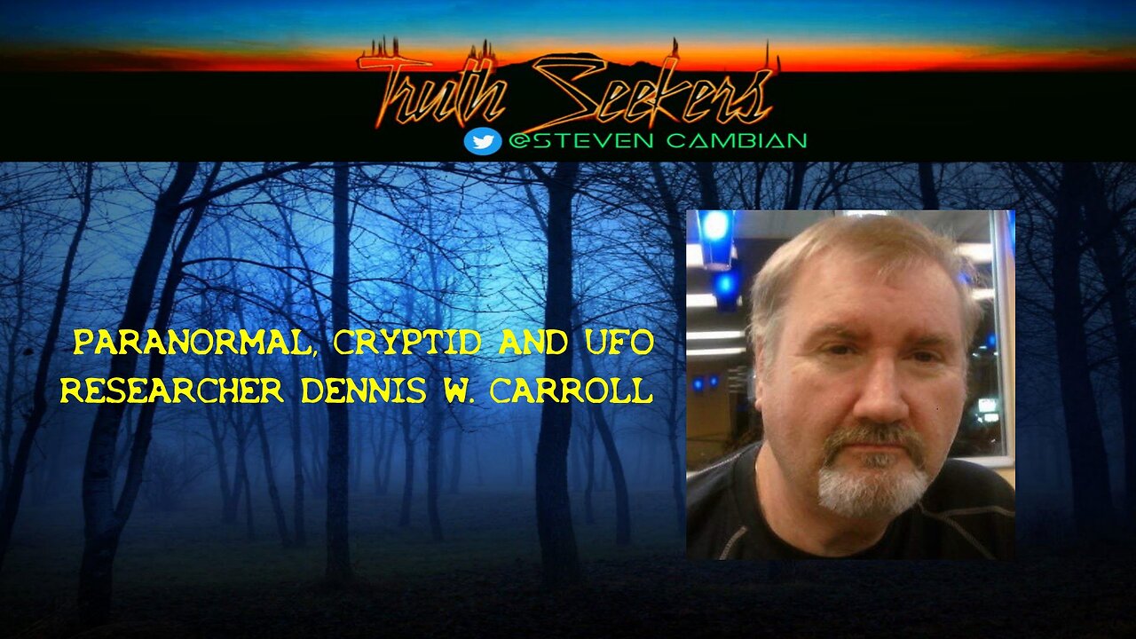 HIGH STRANGENESS with paranormal, cryptid and UFO researcher Dennis W Carroll