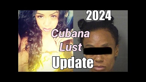 Cubana Lust 2024 Update