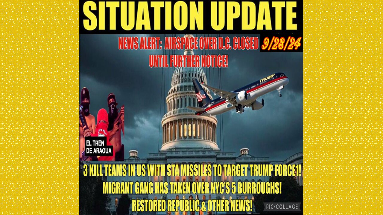 SITUATION UPDATE 9/28/24 - No way out, Trump Force1 Threat, Gangs Takeover Nyc, Dc No Fly Zone