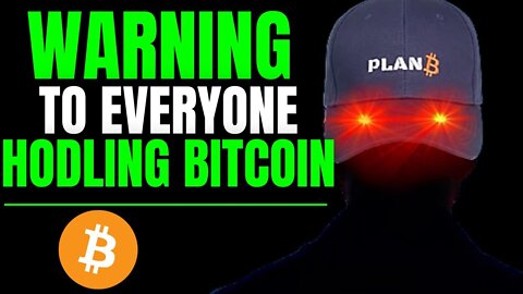 Plan B Bitcoin - **WARNING** TO ALL 76 Millions People Hodling Bitcoin